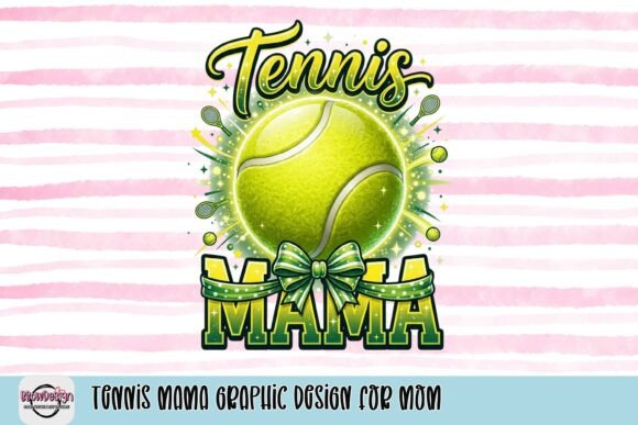 Celebrate Mom with the Tennis Mama Graphic Design