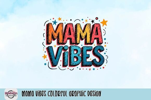 Mama Vibes Colorful Graphic Design: Capture Motherhood's Joyful Energy