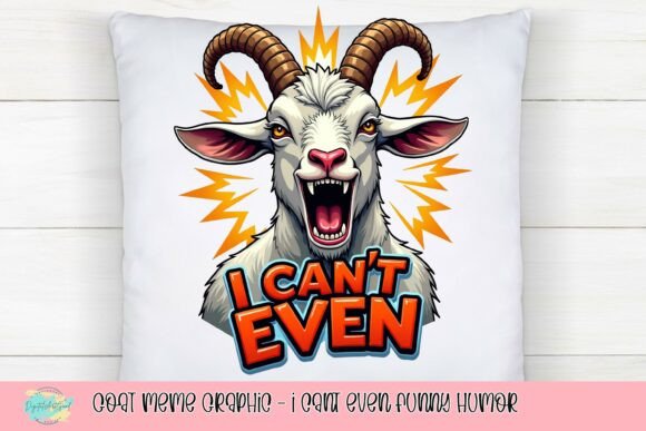 When Your Goat Meme Graphic Says “I Cant Even”